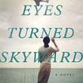 Cover Art for B09QMJ3X44, Eyes Turned Skyward: A Novel by Alena Dillon