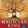 Cover Art for B005L18C44, The Magician King: (Book 2) by Lev Grossman