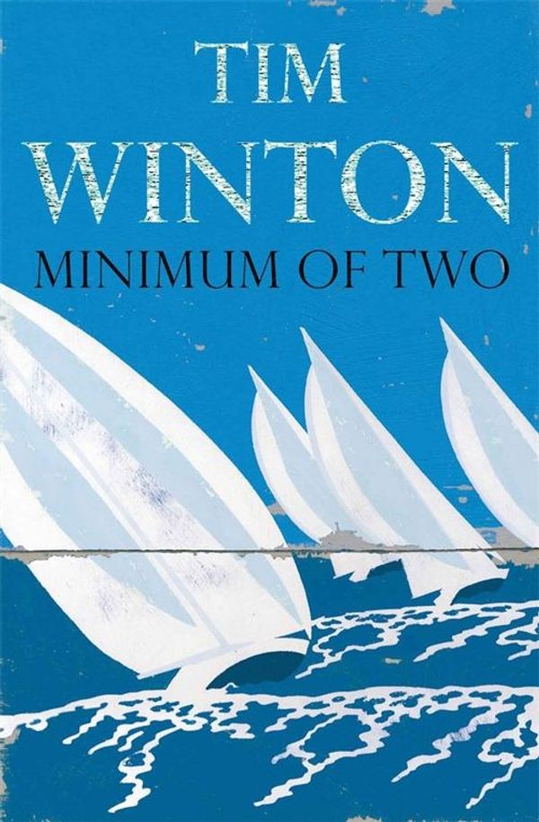 Cover Art for 9780330412629, Minimum of Two by Tim Winton