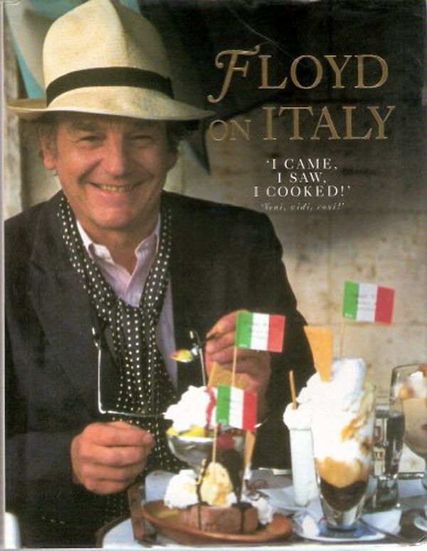 Cover Art for 9780718138103, Floyd on Italy by Keith Floyd