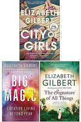 Cover Art for 9789123944590, Elizabeth Gilbert Collection 3 Books Set (City of Girls [Hardcover], Big Magic, The Signature of All Things) by Elizabeth Gilbert