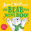 Cover Art for 9780008165925, The Bear Who Went Boo! by David Walliams