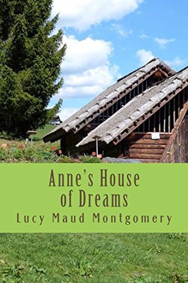 Cover Art for 9781545482179, Anne's House of Dreams by Lucy Maud Montgomery