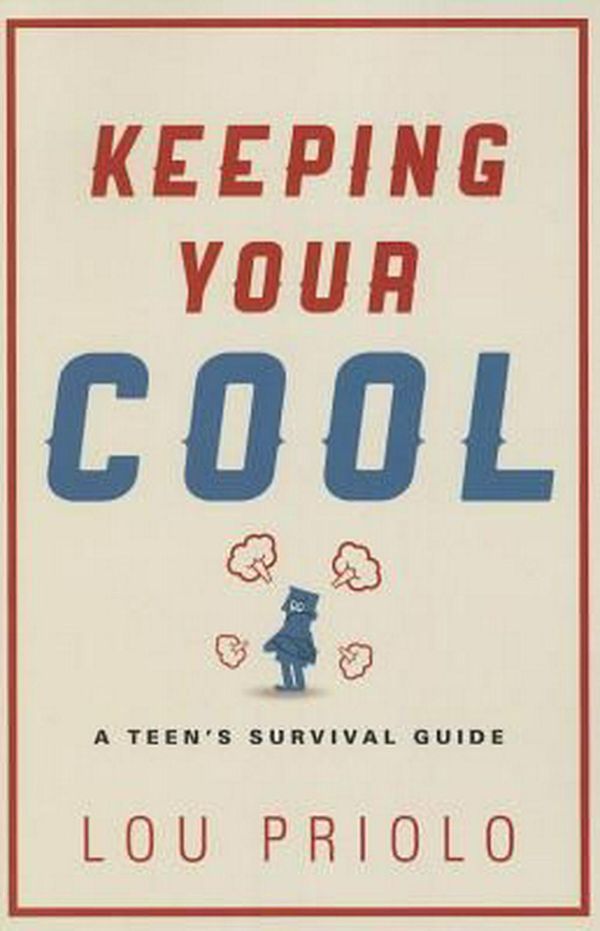 Cover Art for 9781629950181, Keeping Your Cool by Lou Priolo