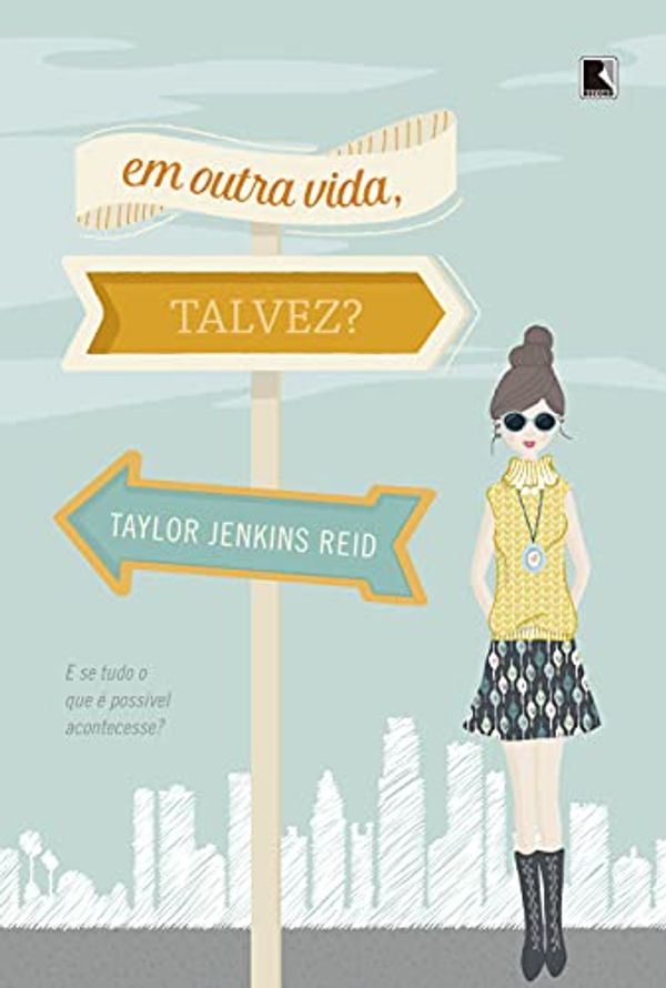 Cover Art for 9788501109705, Em Outra Vida, Talvez? by Taylor Jenkins Reid