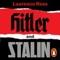 Cover Art for B08J4FHV1P, Hitler and Stalin: The Tyrants and the Second World War by Laurence Rees
