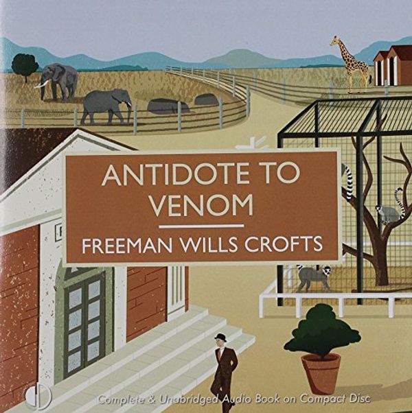 Cover Art for 9781407957630, Antidote to Venom by Freeman Wills Crofts