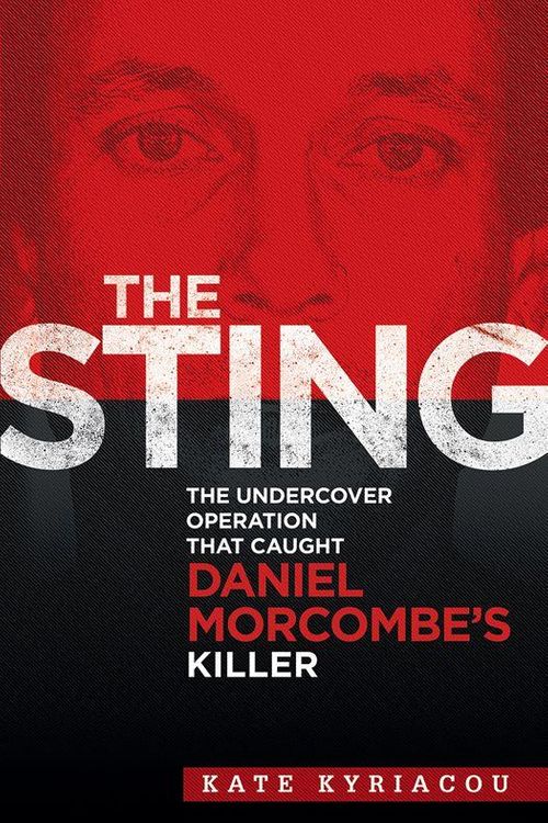 Cover Art for 9781760067427, Sting -The Undercover Operation that caught Daniel Morcombes
 Killer by Kate Kyriacou