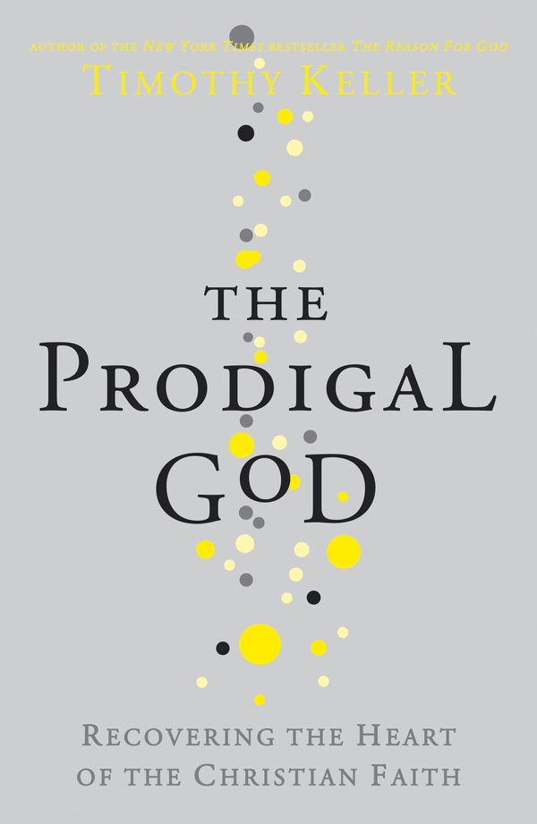 Cover Art for 9780340979983, The Prodigal God: Recovering the heart of the Christian faith by Timothy Keller