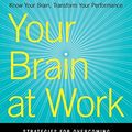 Cover Art for 0787721909705, Your Brain at Work: Strategies for Overcoming Distraction, Regaining Focus, and Working Smarter All Day Long by David Rock