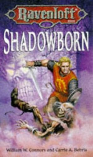 Cover Art for 9780786907663, Shadowborn by William W. Connors
