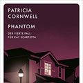 Cover Art for B0C4LXK2C7, Phantom: Der vierte Fall für Kay Scarpetta (Ein Fall für Kay Scarpetta 4) (German Edition) by Patricia Cornwell