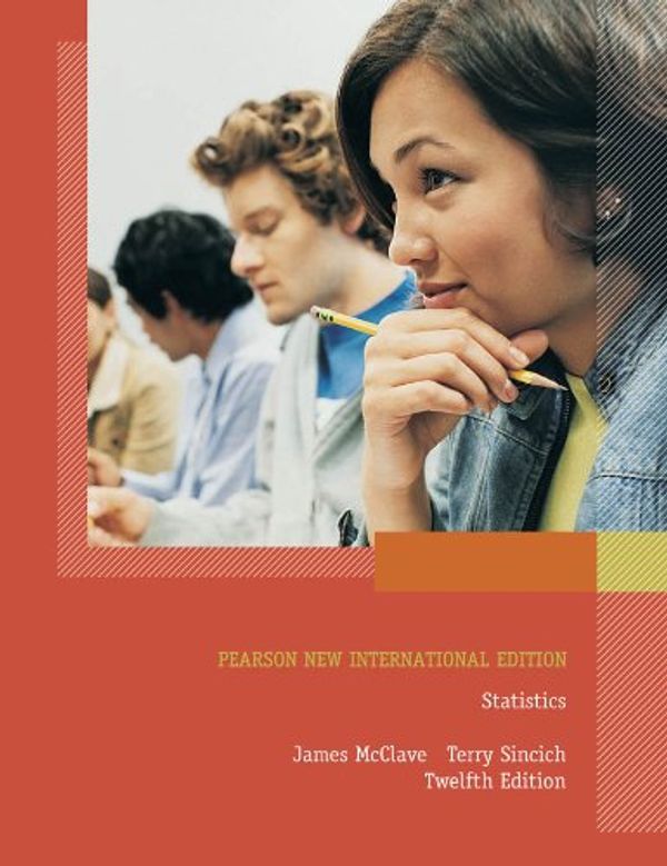 Cover Art for B00IZ0FP5W, Statistics: Pearson New International Edition by James T. McClave, Terry Sincich