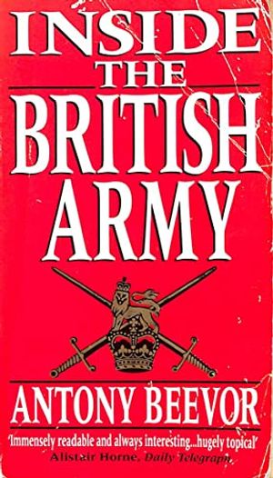 Cover Art for 9780552138185, Inside the British Army by Antony Beevor