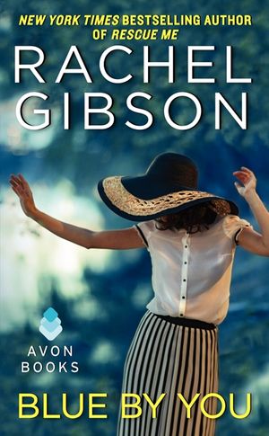 Cover Art for 9780062247506, Blue By You by Rachel Gibson