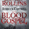 Cover Art for 9780062222848, The Blood Gospel by James Rollins, Rebecca Cantrell