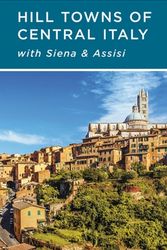 Cover Art for 9781641715256, Rick Steves Snapshot Hill Towns of Central Italy (Seventh Edition) by Rick Steves