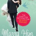 Cover Art for 9781921776069, Marry Him: The Case for Settling for Mr Good Enough by Lori Gottlieb