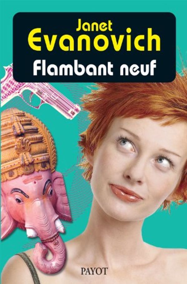 Cover Art for 9782228900911, Flambant neuf by Janet Evanovich, Philippe Loubat-Delranc