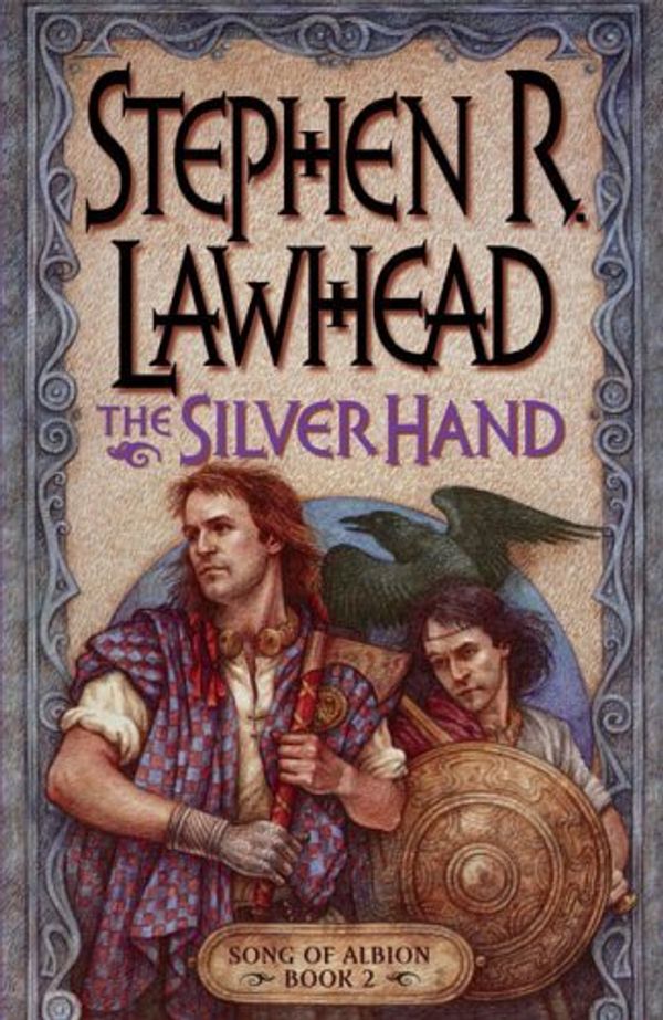 Cover Art for 0025986218225, The Silver Hand by Stephen Lawhead