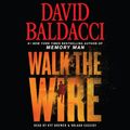 Cover Art for 9781549127991, Walk the Wire by David Baldacci