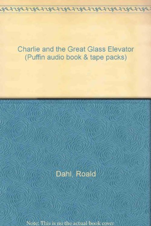 Cover Art for 9780140868739, Charlie and the Great Glass Elevator (Book & Tape) by Roald Dahl