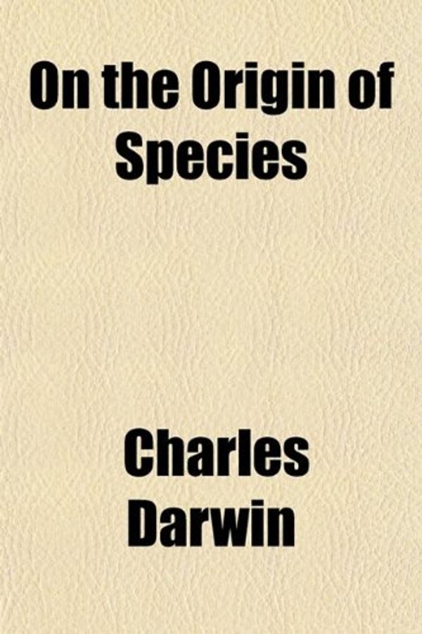 Cover Art for 9780217968782, On the Origin of Species by Charles Darwin
