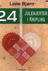 Cover Art for 9788778470430, 24 Julehjerter I Knipling by Lene Bjorn