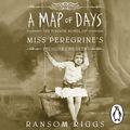 Cover Art for 9780241337073, A Map of Days by Ransom Riggs