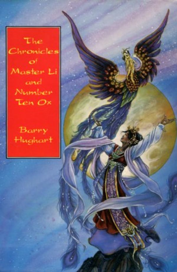Cover Art for 9780966543612, The Chronicles of Master Li and Number Ten Ox by Barry Hughart