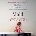 Cover Art for 9781409187417, Maid: Barack Obama's Summer Reading Pick of 2019! by Stephanie Land