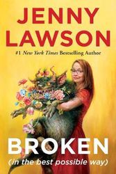 Cover Art for 9781250077035, Broken (in the Best Possible Way) by Jenny Lawson