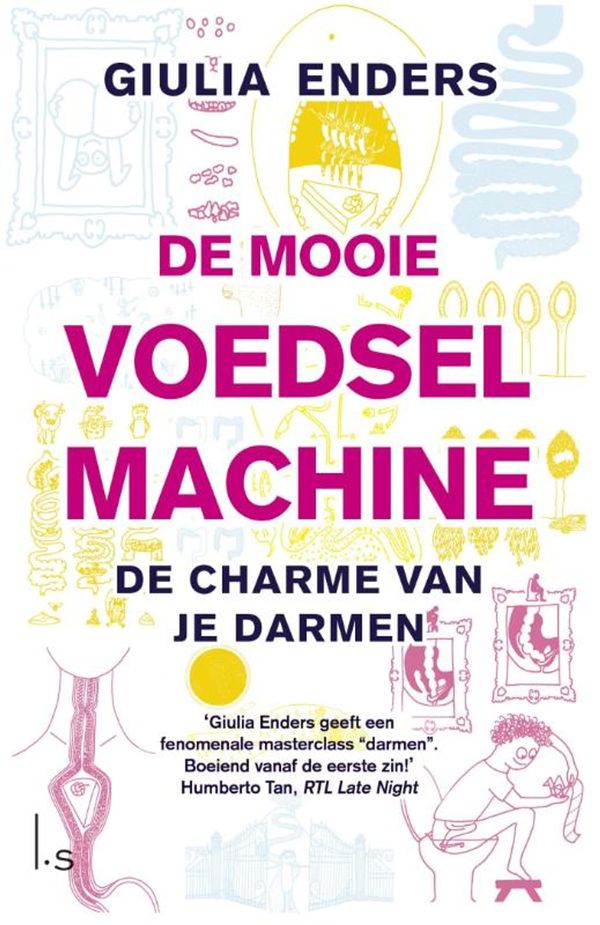 Cover Art for 9789024565870, De mooie voedselmachine by Giulia Enders
