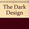 Cover Art for 9780425098424, The Dark Design by Philip Jose Farmer