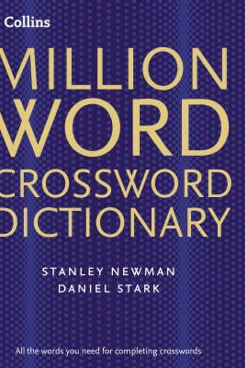 Cover Art for 9780007213184, Collins Million Word Crossword Dictionary by Stanley Newman, Daniel Stark