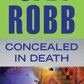 Cover Art for B00QNGR14S, Concealed in Death[CONCEALED IN DEATH 7D][ABRIDGED][Compact Disc] by J D. Robb