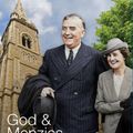 Cover Art for 9781922449771, God and Menzies The Faith that Shaped a Prime Minister and his Nation by David Furse-Roberts