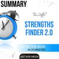 Cover Art for B01F68I926, Summary: Tom Rath's StrengthsFinder 2.0 by Ant Hive Media