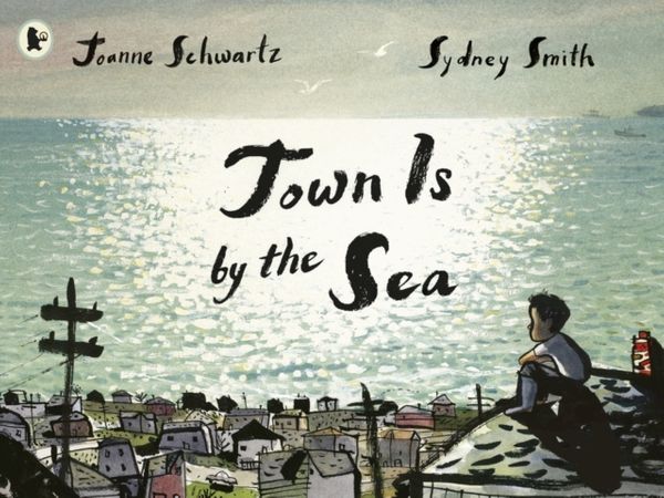 Cover Art for 9781406378863, Town Is by the Sea by Joanne Schwartz