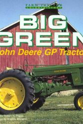 Cover Art for 9780879389376, Big Green John Deere General Purpose Tractors by Robert N. Pripps