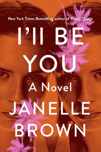 Cover Art for 9780525479284, I'll Be You by Janelle Brown