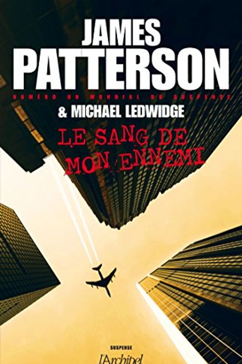 Cover Art for 9782809816167, Le sang de mon ennemi by James Patterson