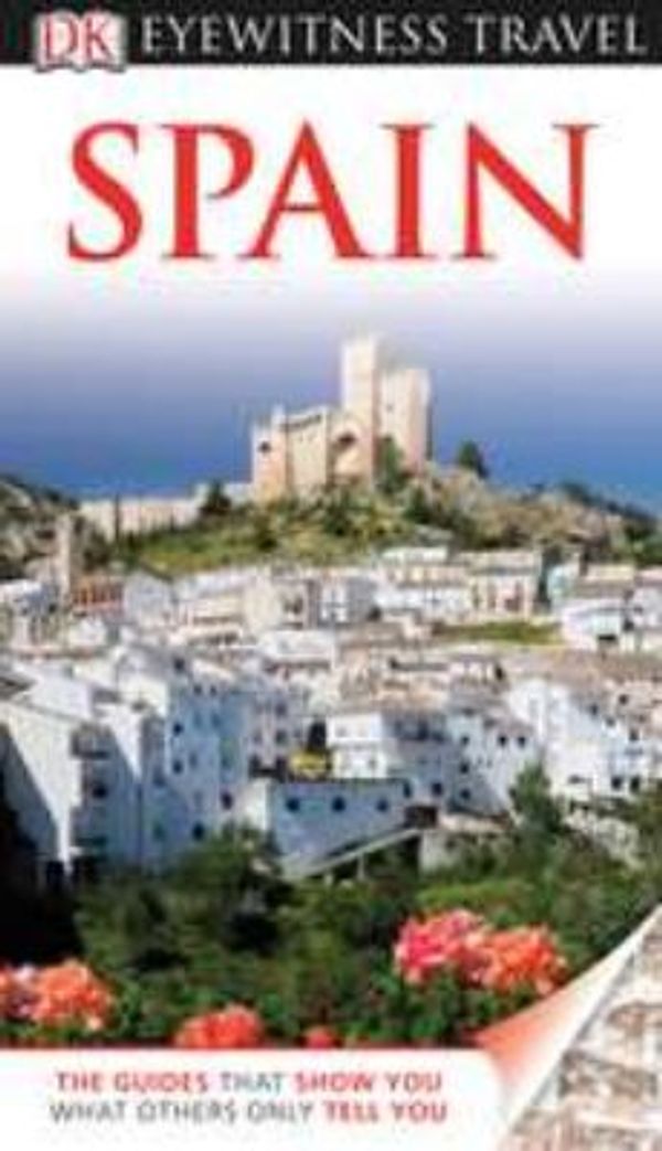Cover Art for 0690472069508, Eyewitness Travel Guide - Spain by Nick Inman; Josephine Quintero; Dorling Kindersley Publishing Staff; Mary-Ann Gallagher