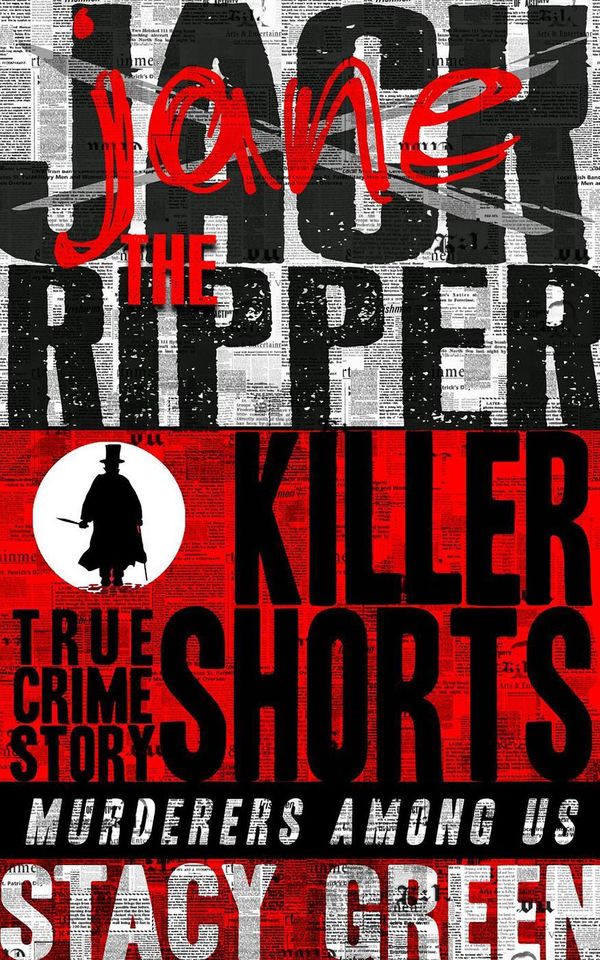 Cover Art for 9781944109349, Jack the Ripper (Jane the Ripper) by Stacy Green