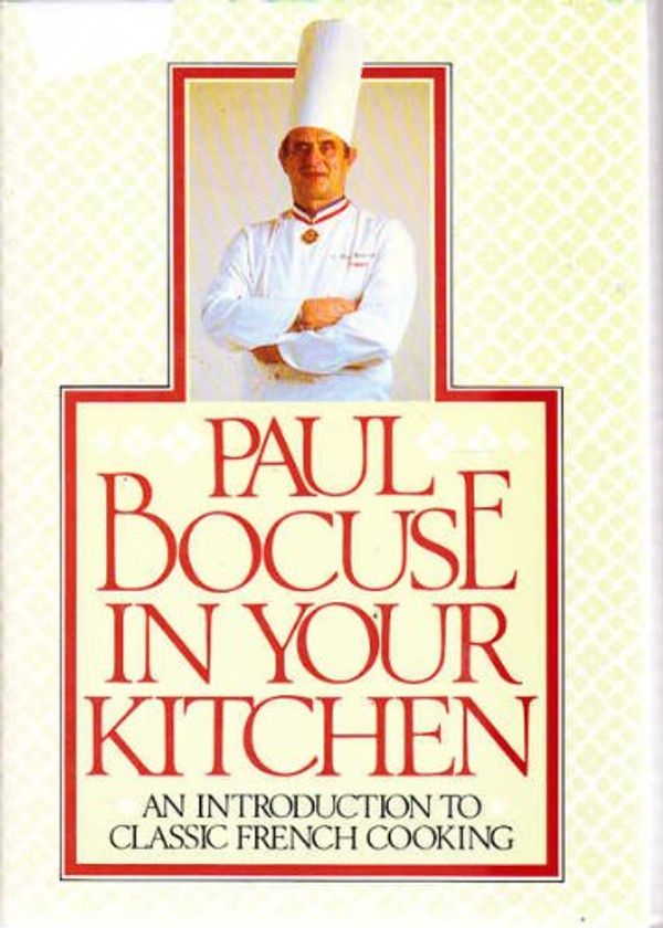 Cover Art for 9780394528533, Paul Bocuse in Your Kitchen by Paul Bocuse