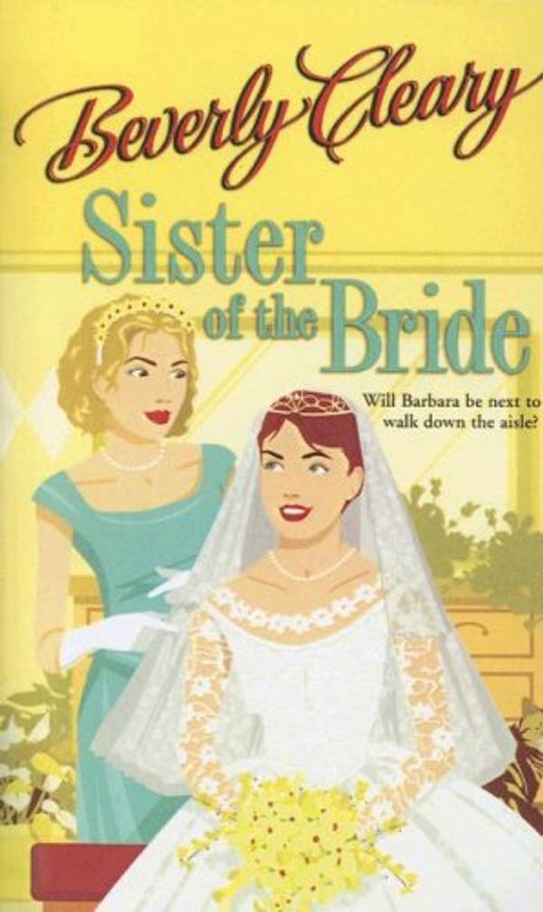 Cover Art for 9780606289573, Sister of the Bride by Beverly Cleary