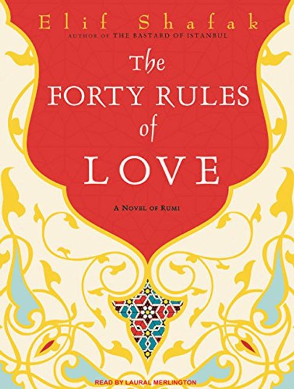 Cover Art for 9781400145126, The Forty Rules of Love by Elif Shafak