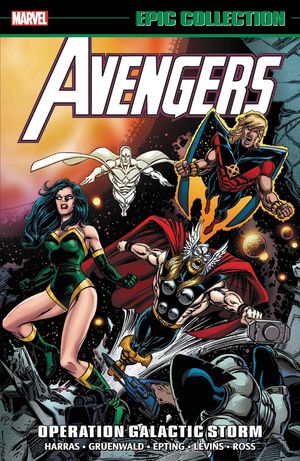 Cover Art for 9781302946869, Avengers Epic Collection: Operation Galactic Storm by Bob Harras