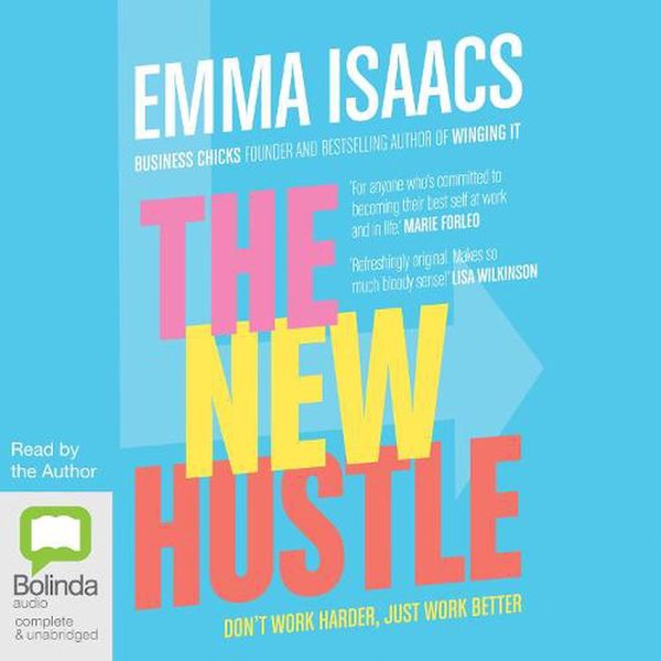 Cover Art for 9780655675785, The New Hustle: Don’t work harder, just work better by Emma Isaacs