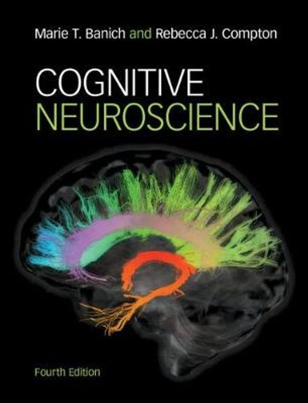 Cover Art for 9781107158443, Cognitive Neuroscience by Marie T. Banich